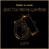 Got To Have Loving - Single (feat. JKriv) - Single