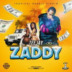 Zaddy - Single by Teejay album reviews, ratings, credits