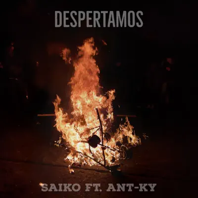 Despertamos (feat. Ant-ky) - Single - Saiko