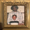 Daddy Don't Cry - Single