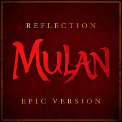 Reflection (from 'Mulan') [Epic Version] - Single by Alala album reviews, ratings, credits