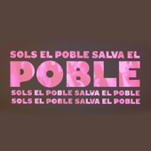 Sols el poble salva el poble (feat. Tremenda Jauría, Roba Estesa & Pinan 450f) artwork