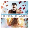 Tu Primer Amor - Single