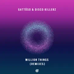 Million Things (Remixes) - EP by GATTÜSO & Disco Killerz album reviews, ratings, credits