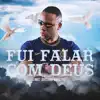 Stream & download Fui Falar Com Deus - Single