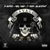 Savage (feat. B-Gates, Mel Man, T-Mun & Blaccout) - Single album lyrics, reviews, download