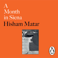 Hisham Matar - A Month in Siena artwork