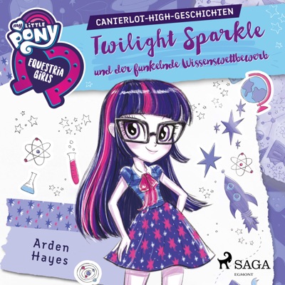 My Little Pony Equestria Girls: Twilight Sparkle und der funkelnde Wissenswettbewerb - My Little Pony