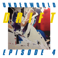 Underworld - DRIFT Episode 4 “SPACE” artwork