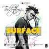 Surface (feat. Pheelz) - Single album lyrics, reviews, download