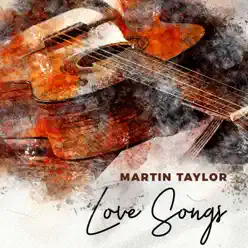 Love Songs - Martin Taylor Love Songs - Martin Taylor