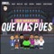 Que Mas Pues - Emmi Dj lyrics