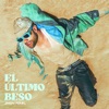 El Último Beso - Single