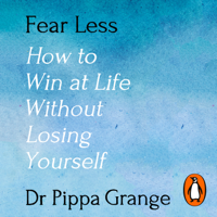 Dr Pippa Grange - Fear Less artwork