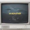 Alienated - EP album lyrics, reviews, download