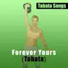 Forever Yours (Tabata) - Single album lyrics, reviews, download