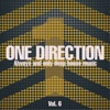 One Direction, Vol. 6 (Always and Only Deep House Music)