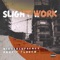 Slight Work (feat. Roddie Flacco) - NinoSoSupremey lyrics