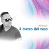 A Través del Vaso - Single