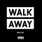 Walk Away - Skye Mc lyrics