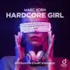 Hardcore Girl (Bodybangers & Marc Korn Radio Edit) - Single album lyrics, reviews, download