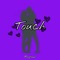 Touch - McPaul Brou lyrics