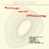 Playlist For the Apocalypse