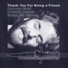 Thank You for Being a Friend - Single