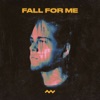 Fall For Me - Single