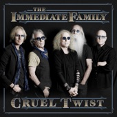 The Immediate Family - Cruel Twist