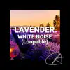 White Noise Lavender (Loopable) album lyrics, reviews, download