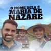 O Nome Dela É Maria de Nazaré - Single