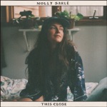 Molly Sarle - This Close