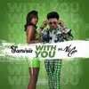 With You (feat. NoCap) - Single album lyrics, reviews, download