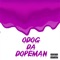 ComeBackDope - Odog Da Dopeman lyrics