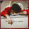 Die Like a Rockstar - Single album lyrics, reviews, download