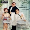 A Tropical Affair, Vol. 2