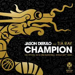 Champion (feat. Tia Ray) [The Official 2019 FIBA Basketball World Cup™ Song] - Single - Jason Derulo