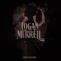 Logan Murrell - Her Name artwork