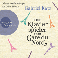 Gabriel Katz - Der Klavierspieler vom Gare du Nord (Ungekürzte Lesung) artwork