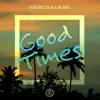 Good Times - Single album lyrics, reviews, download