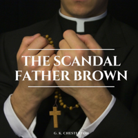 G. K. Chesterton - The Scandal of Father Brown artwork