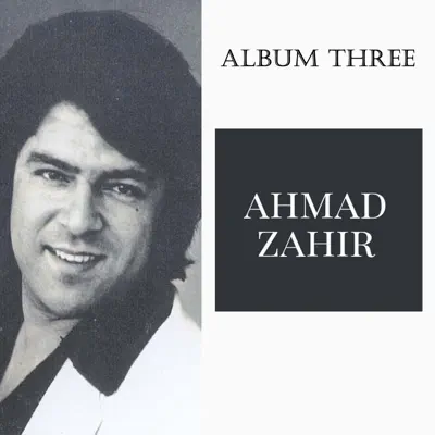 Album Three - Ahmad Zahir