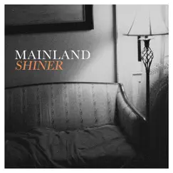 Shiner EP by Mainland album reviews, ratings, credits