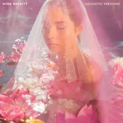 The Sun Will Come Up, The Seasons Will Change - Acoustic Versions - EP - Nina Nesbitt The Sun Will Come Up, The Seasons Will Change - Acoustic Versions - EP - Nina Nesbitt