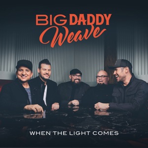 Big Daddy Weave - This Is What We Live For - 排舞 音乐