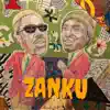 Zanku (feat. Darkovibes, Magnom & Nana Benyin) - Single album lyrics, reviews, download