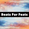 Beats for Feats album lyrics, reviews, download