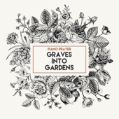 Graves into Gardens artwork