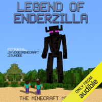 The Minecraft Maniacs - Legend of EnderZilla: A Minecraft Novel Featuring Sky and SSundee (Unabridged) artwork